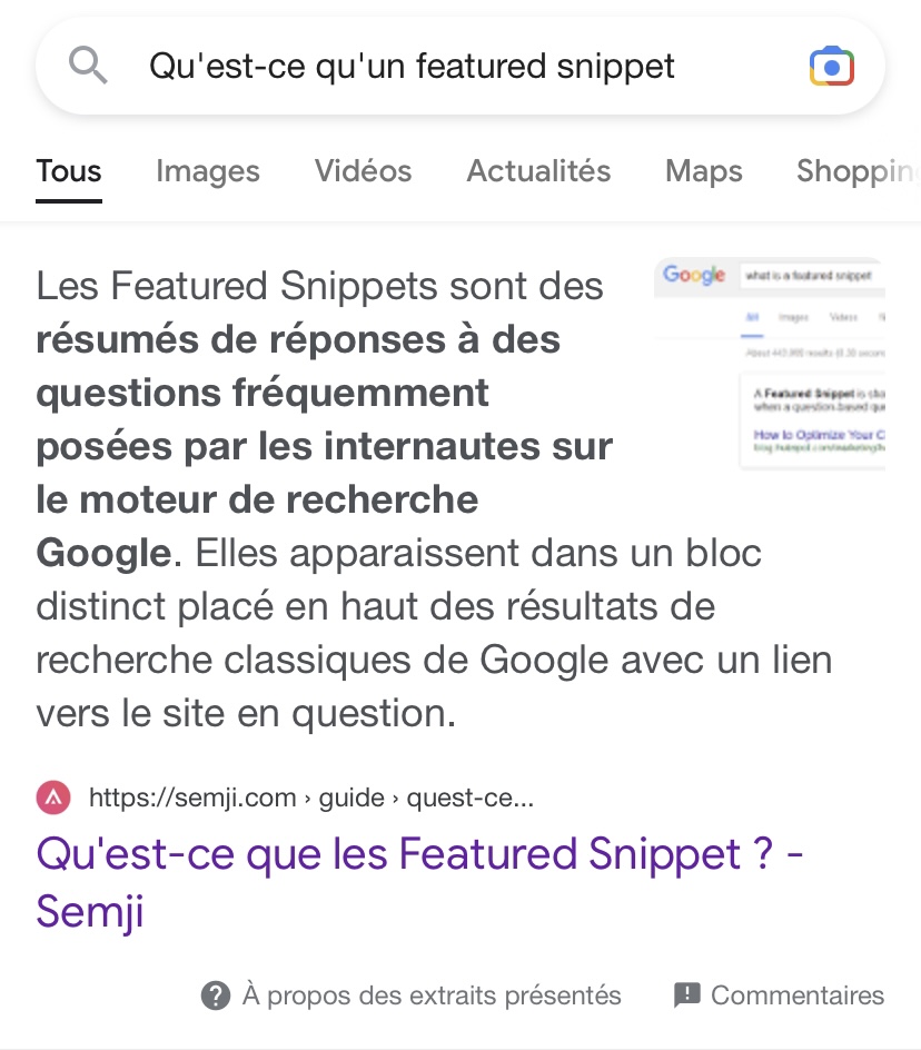 Exemple d'un extrait optimisé avec la question « Qu'est-ce qu'un featured snippet (extrait optimisé) » posée dans la barre de recherche de Google. La réponse à la question est posée dans la barre de recherche est le premier résultat présenté par Google.